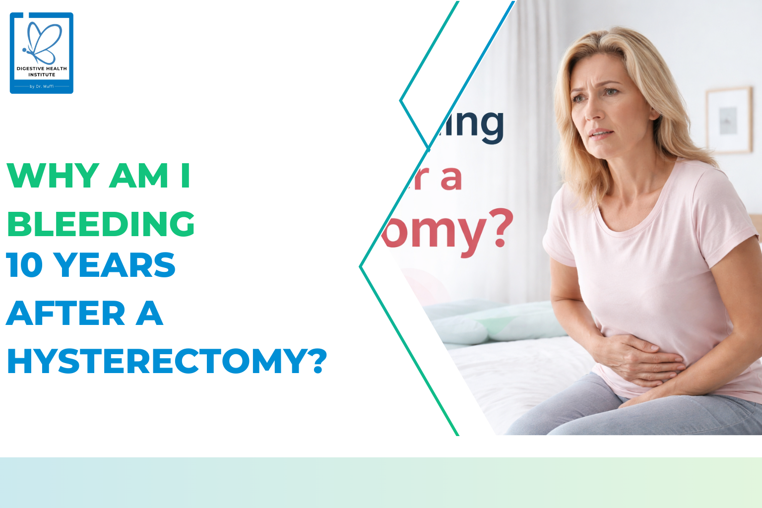 Why Am I Bleeding 10 Years After a Hysterectomy?