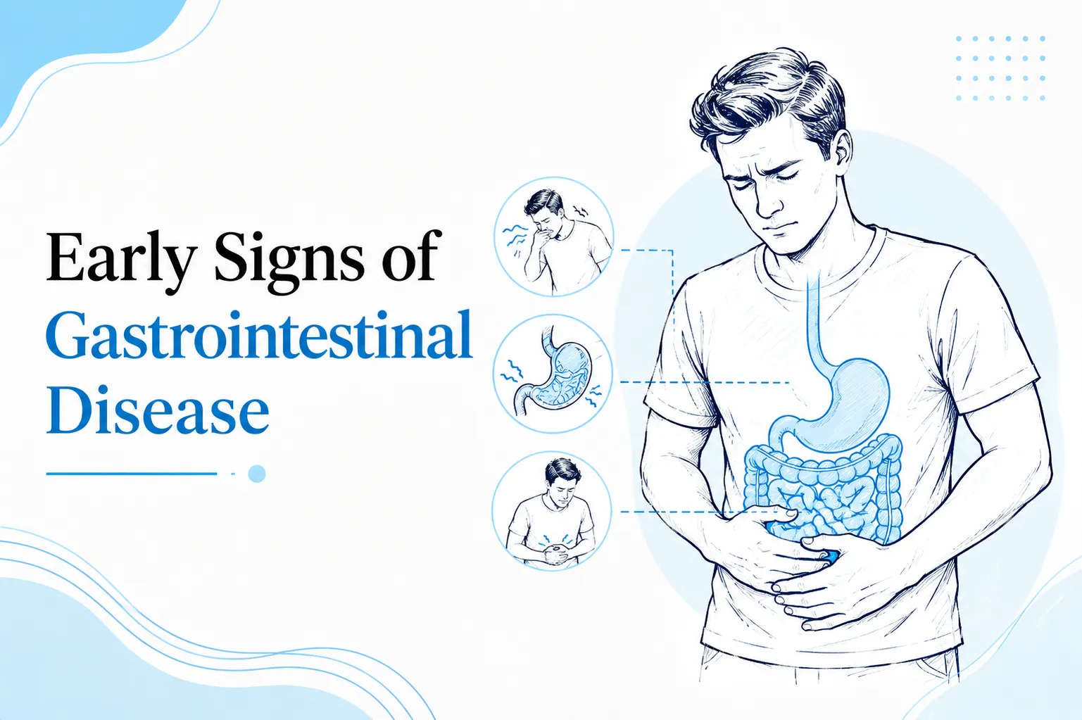 Early Signs of Gastrointestinal Disease: Symptoms You Should Not Ignore